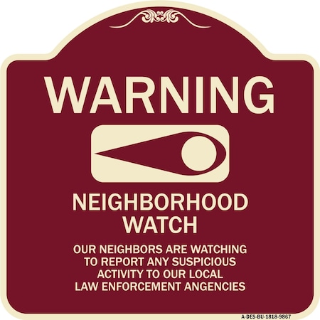 Designer Series-Warning-Our Neighbors Are Watching Burgungy